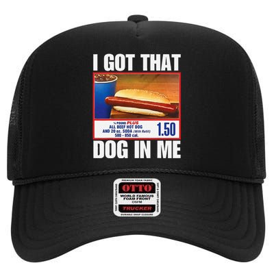 I Got That Dog In Me Funny Hotdogs Combo High Crown Mesh Back Trucker Hat