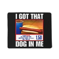 I Got That Dog In Me Funny Hotdogs Combo Mousepad