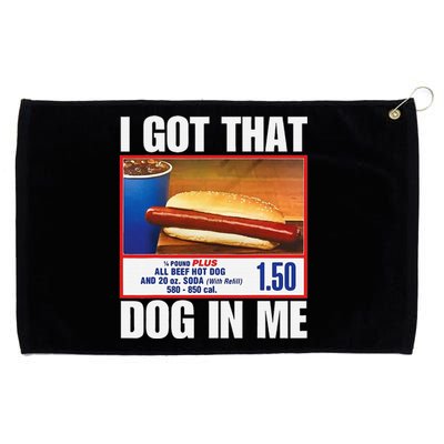 I Got That Dog In Me Funny Hotdogs Combo Grommeted Golf Towel