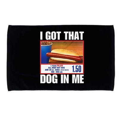 I Got That Dog In Me Funny Hotdogs Combo Microfiber Hand Towel