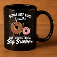 Im Going To Be A Big Brother Funny Donut Baby Announcement 11oz C Handle Ceramic Mug