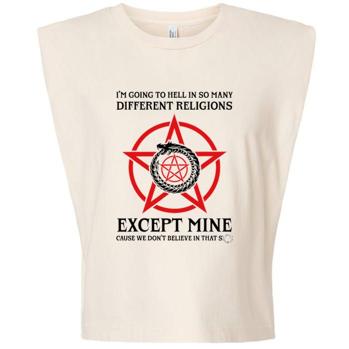 IM Going To Hell In So Many Different Religions Garment-Dyed Women's Muscle Tee