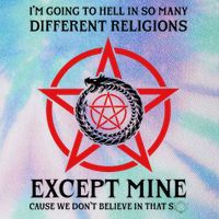 IM Going To Hell In So Many Different Religions Legacy Tie Dye Trucker Hat