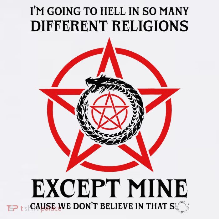 IM Going To Hell In So Many Different Religions Tall T-Shirt