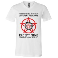 IM Going To Hell In So Many Different Religions V-Neck T-Shirt