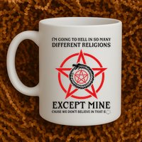 IM Going To Hell In So Many Different Religions Mug