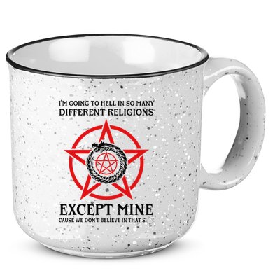 IM Going To Hell In So Many Different Religions 15oz Campfire Ceramic Mug