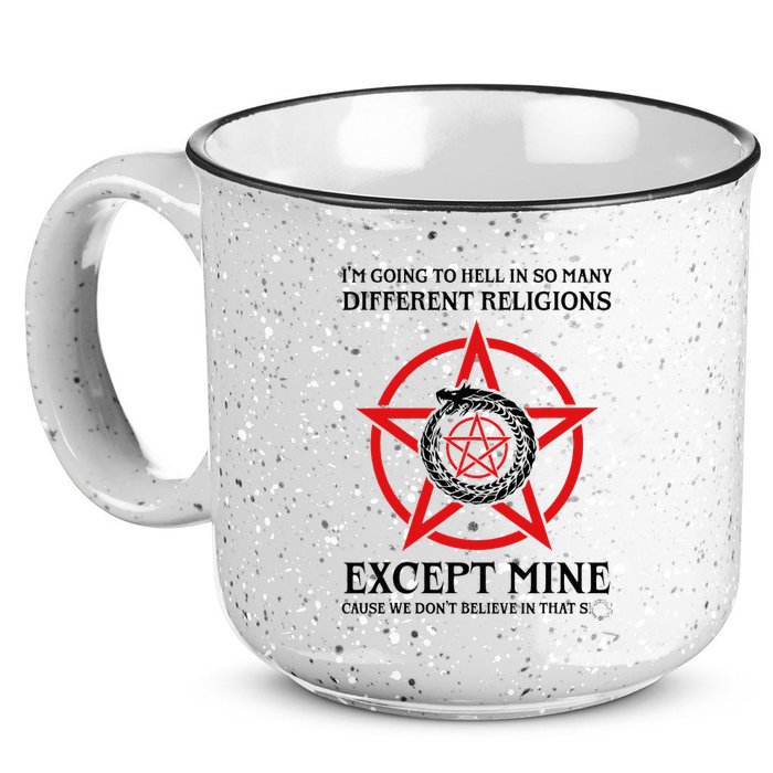 IM Going To Hell In So Many Different Religions 15oz Campfire Ceramic Mug