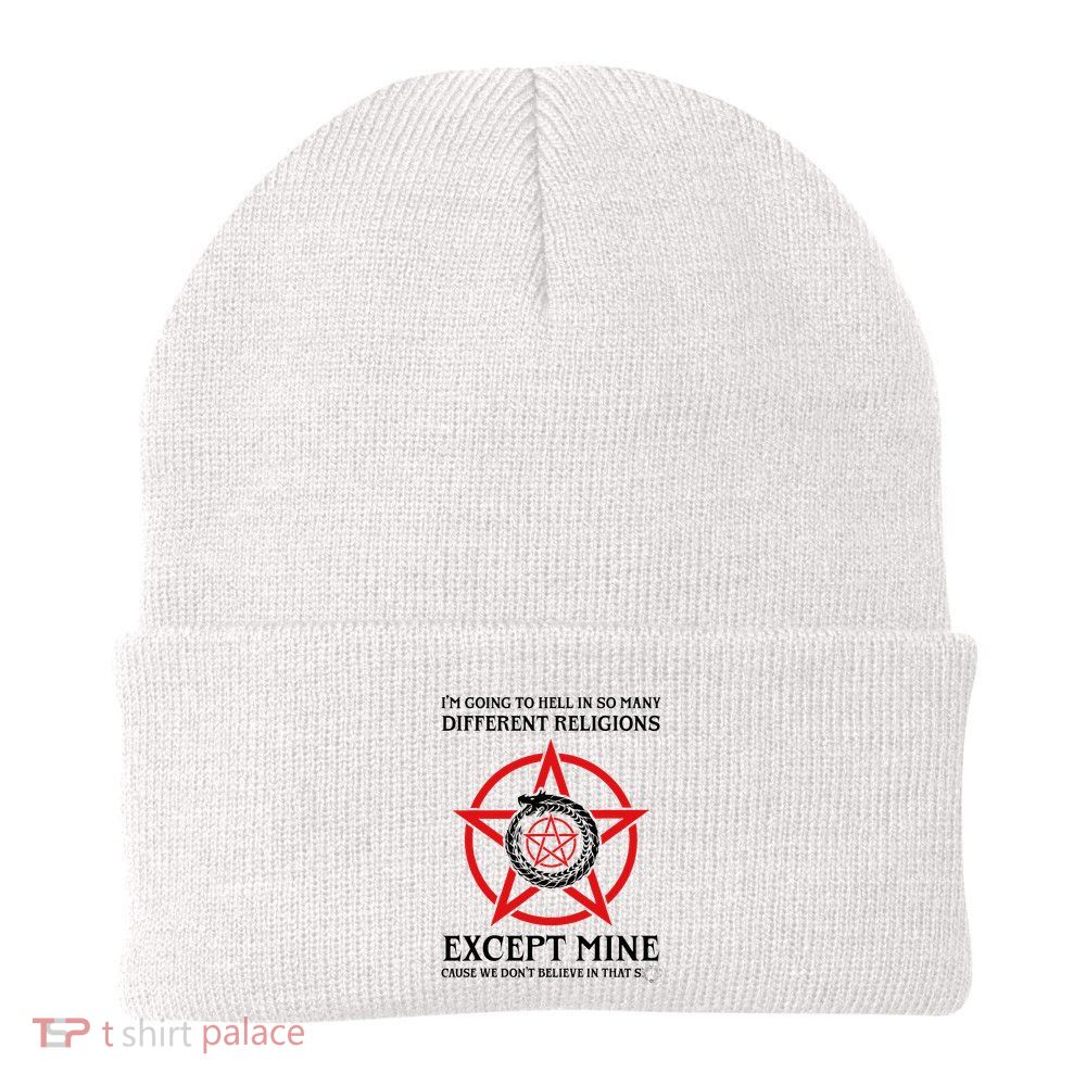 IM Going To Hell In So Many Different Religions Beanie
