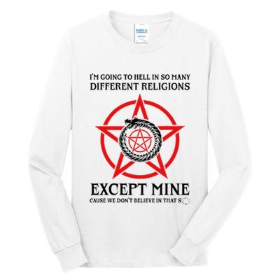 IM Going To Hell In So Many Different Religions Tall Long Sleeve T-Shirt