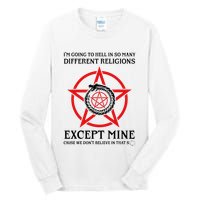 IM Going To Hell In So Many Different Religions Tall Long Sleeve T-Shirt