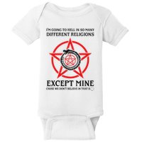 IM Going To Hell In So Many Different Religions Baby Bodysuit