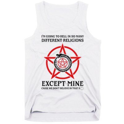 IM Going To Hell In So Many Different Religions Tank Top