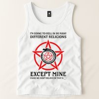 IM Going To Hell In So Many Different Religions Tank Top