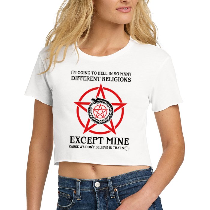 IM Going To Hell In So Many Different Religions Crop Top