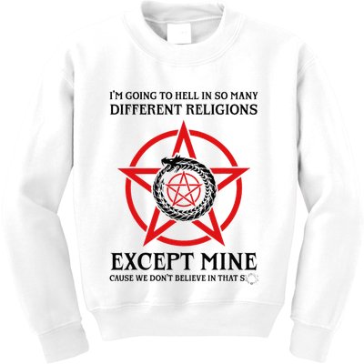 IM Going To Hell In So Many Different Religions Kids Sweatshirt