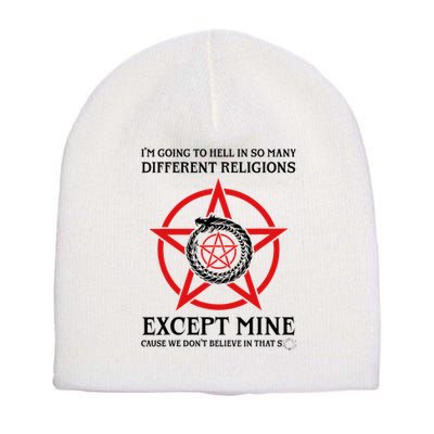 IM Going To Hell In So Many Different Religions Short Acrylic Beanie