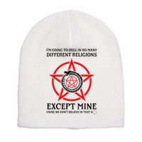 IM Going To Hell In So Many Different Religions Short Acrylic Beanie