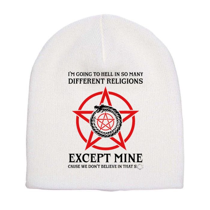 IM Going To Hell In So Many Different Religions Short Acrylic Beanie