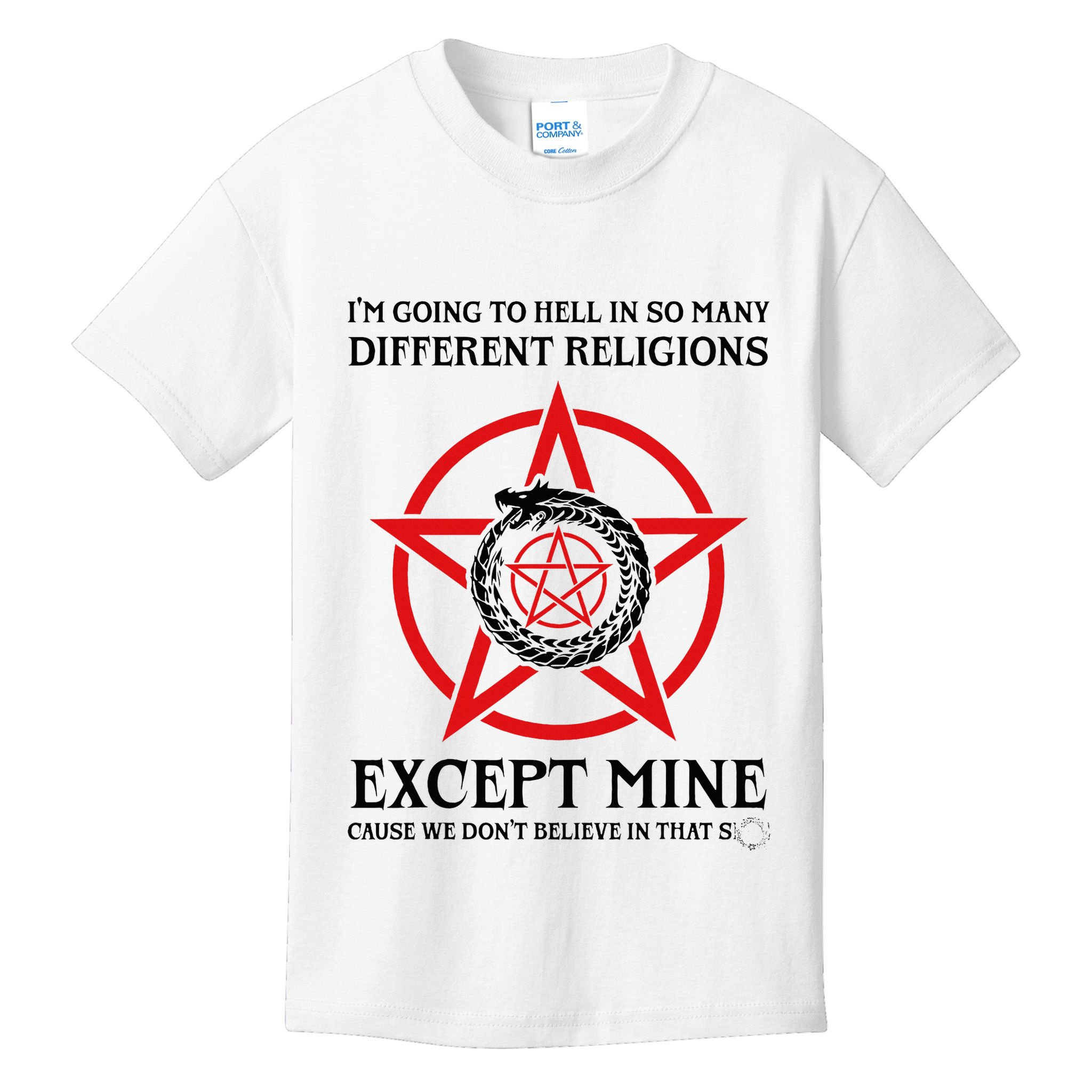 IM Going To Hell In So Many Different Religions Kids T-Shirt