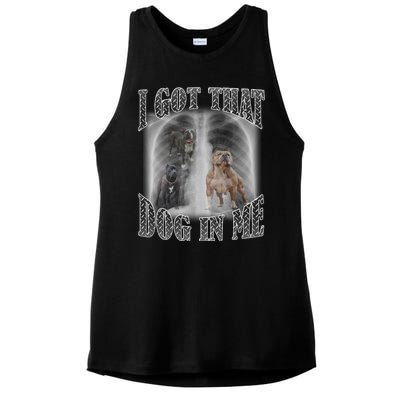 I Got That Dog In Me Funny Ladies PosiCharge Tri-Blend Wicking Tank