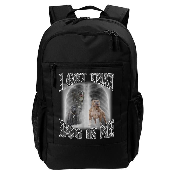 I Got That Dog In Me Funny Backpack