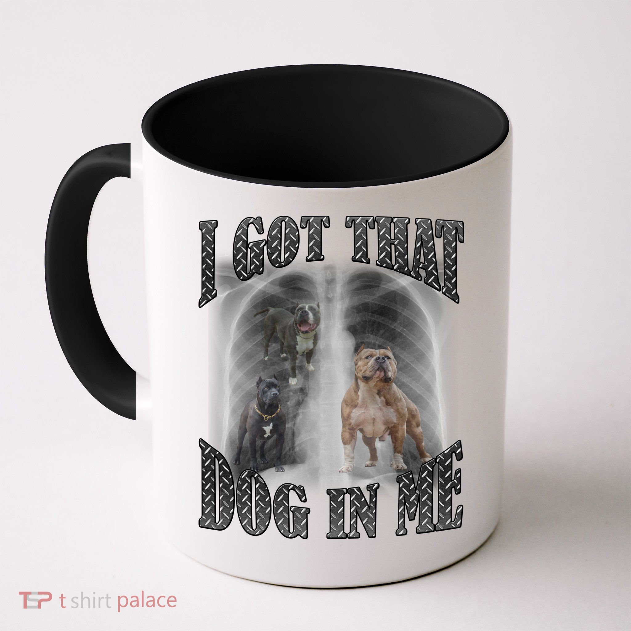 I Got That Dog In Me Funny Coffee Mug