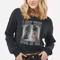 I Got That Dog In Me Funny Cropped Pullover Crew