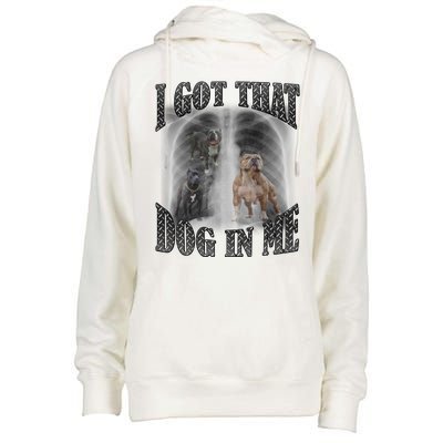 I Got That Dog In Me Funny Womens Funnel Neck Pullover Hood