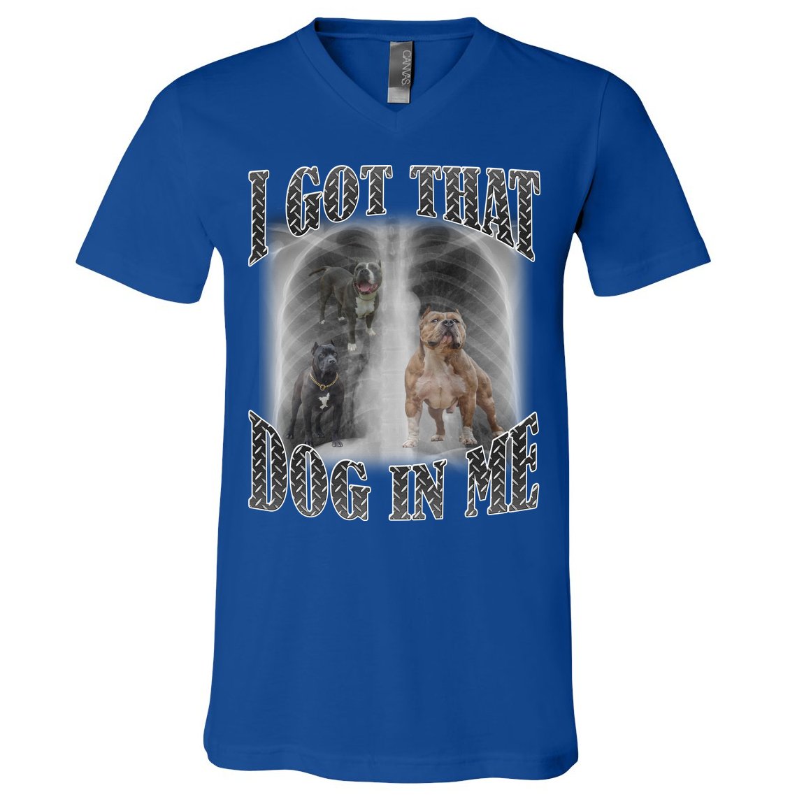 I Got That Dog In Me Funny V-Neck T-Shirt