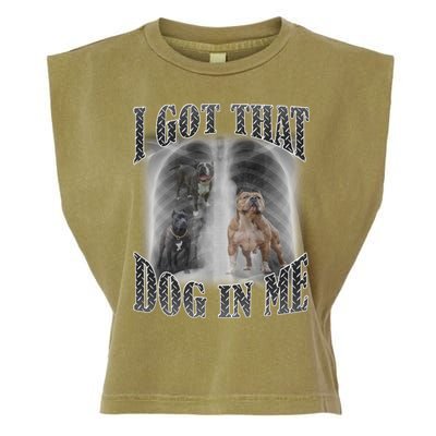 I Got That Dog In Me Funny Garment-Dyed Women's Muscle Tee