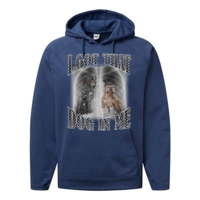 I Got That Dog In Me Funny Performance Fleece Hoodie