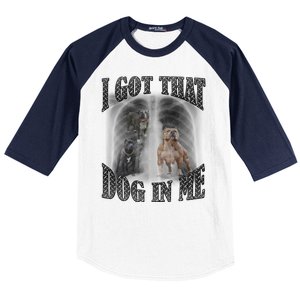 I Got That Dog In Me Funny Baseball Sleeve Shirt