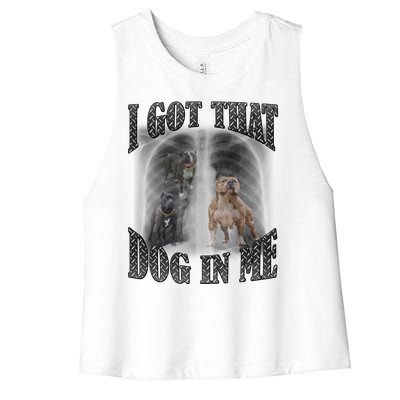 I Got That Dog In Me Funny Women's Racerback Cropped Tank