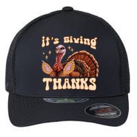 Its Giving Thanks Turkey Thanksgiving Groovy Flexfit Unipanel Trucker Cap