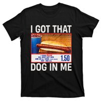 I Got That Dog In Me Funny Hotdogs Combo 4th Of July Mom Dad T-Shirt