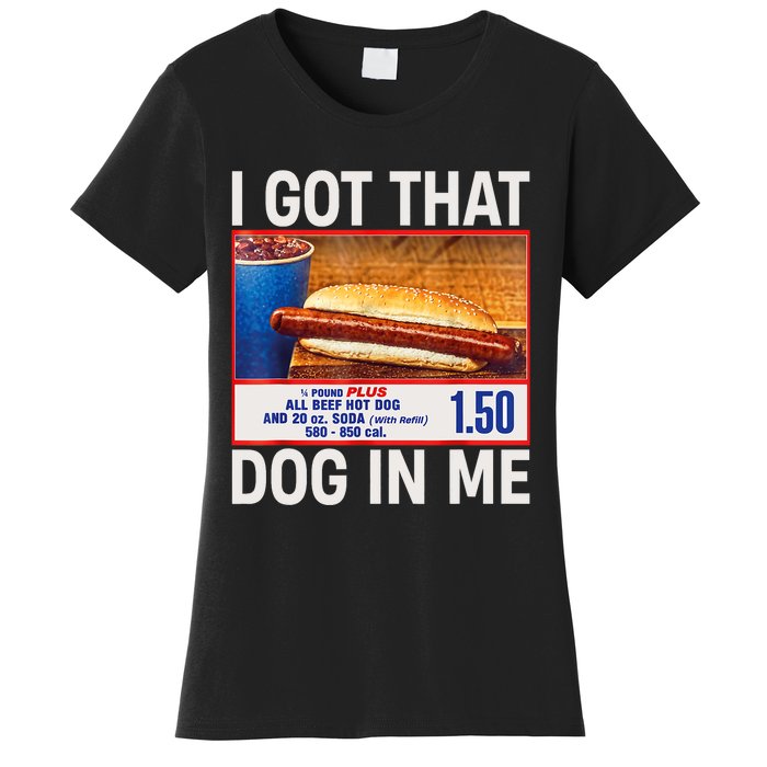 I Got That Dog In Me Funny Hotdogs Combo 4th Of July Mom Dad Women's T-Shirt