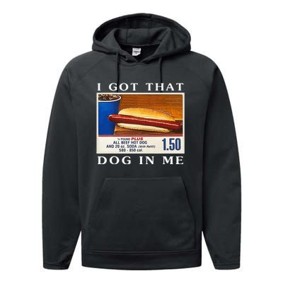 I Got That Dog In Me Funny Hot Dogs Performance Fleece Hoodie