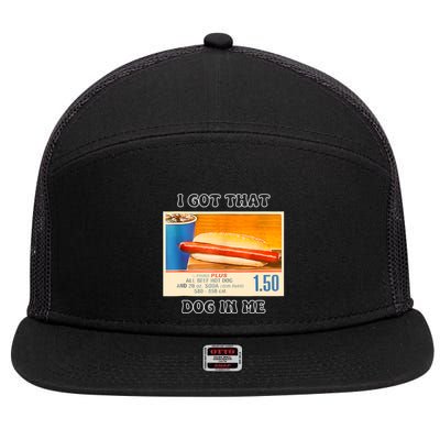 I Got That Dog In Me Funny Hot Dogs Combo 7 Panel Mesh Trucker Snapback Hat