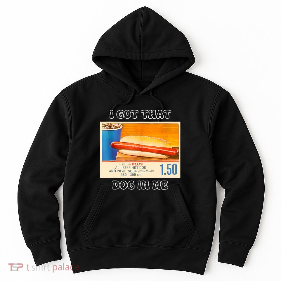 I Got That Dog In Me Funny Hot Dogs Combo Hoodie