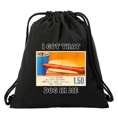 I Got That Dog In Me Funny Hot Dogs Combo Drawstring Bag