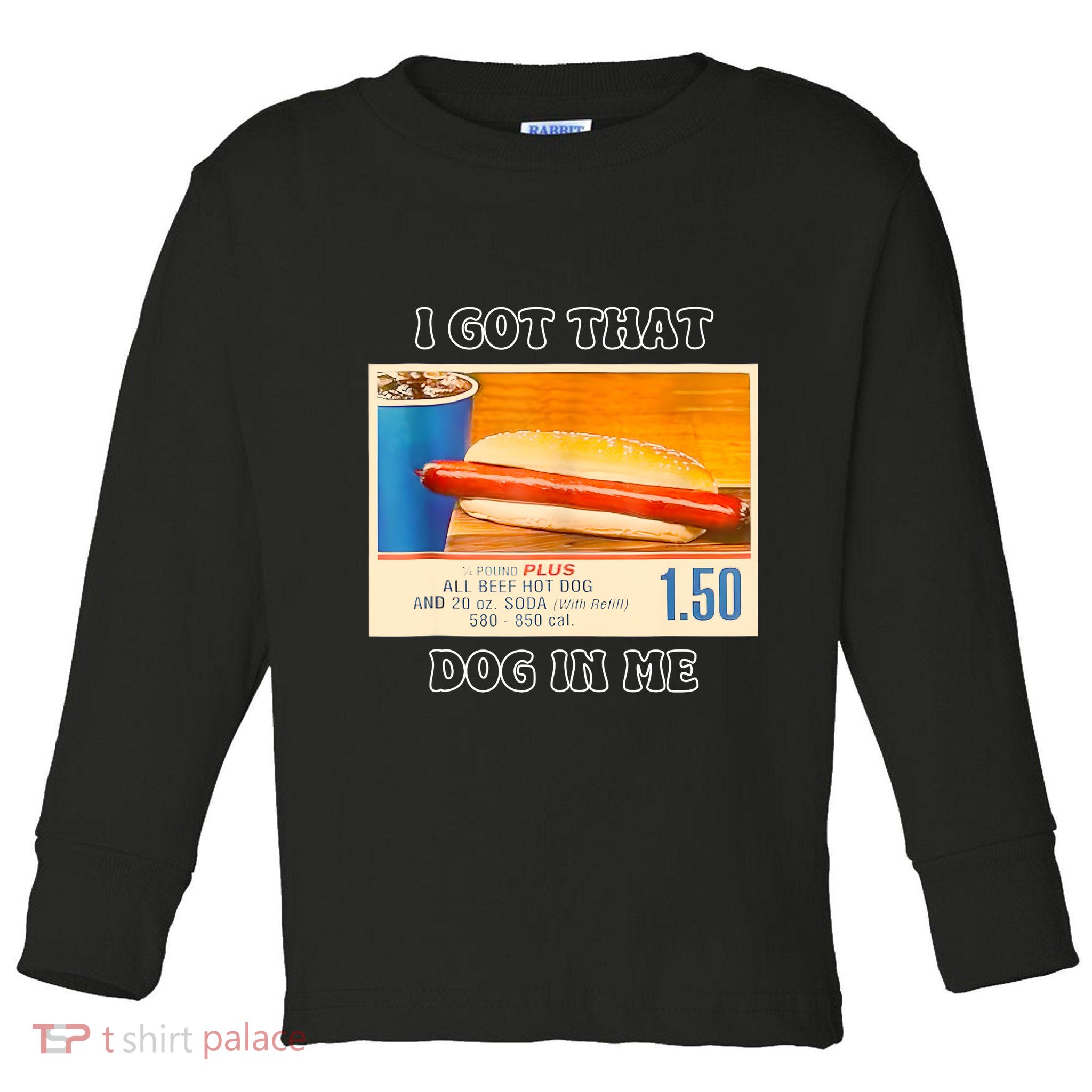I Got That Dog In Me Funny Hot Dogs Combo Toddler Long Sleeve Shirt