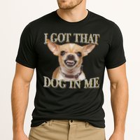 I Got That Dog In Me Funny Dog Chihuahua Lovers Cooling Performance Crew T-Shirt