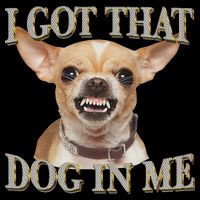 I Got That Dog In Me Funny Dog Chihuahua Lovers Impact Tech Backpack