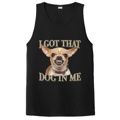 I Got That Dog In Me Funny Dog Chihuahua Lovers PosiCharge Competitor Tank