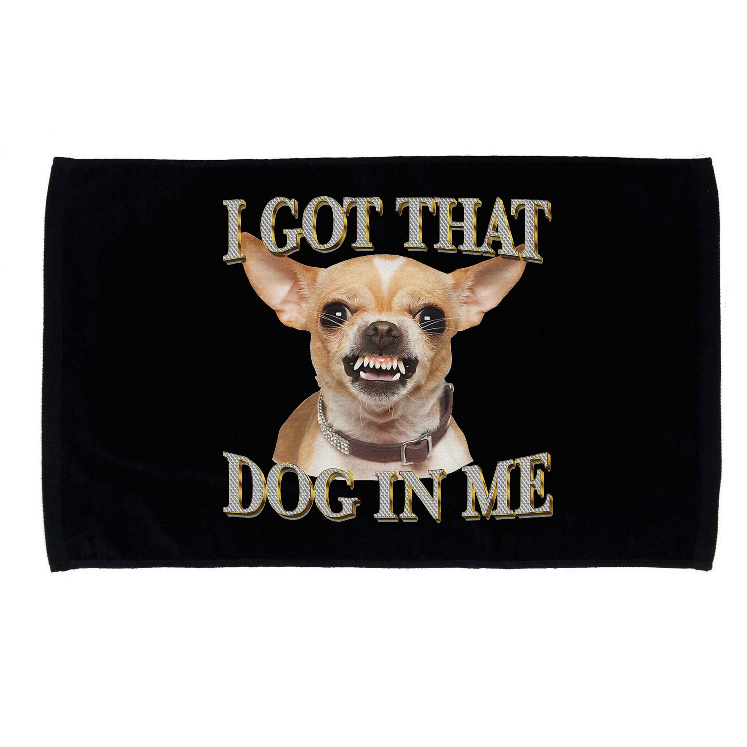 I Got That Dog In Me Funny Dog Chihuahua Lovers Microfiber Hand Towel
