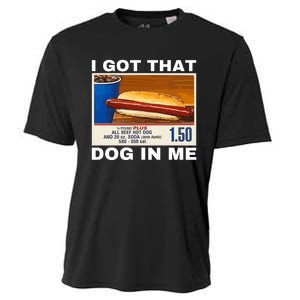 I Got That Dog In Me Cooling Performance Crew T-Shirt