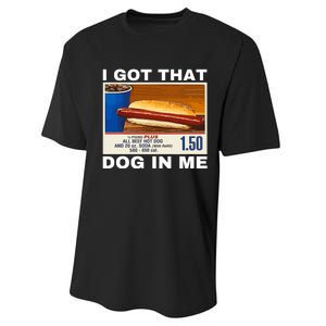 I Got That Dog In Me Performance Sprint T-Shirt