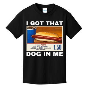 I Got That Dog In Me Kids T-Shirt