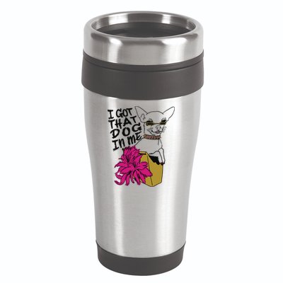 I Got That Dog In Me Chihuahua 16oz Travel Tumbler